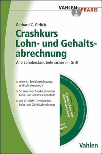 Crashkurs Lohn- und Gehaltsabrechnung: Alle Lohnbestandteile sicher im Griff (Vahlen Praxis) von Vahlen Franz GmbH